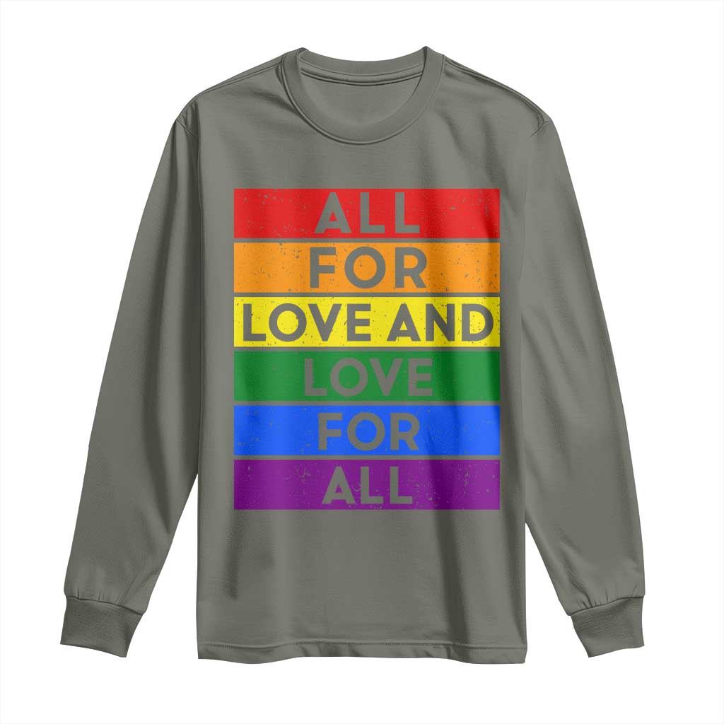 Vintage All For Love And Love For All Long Sleeve Shirt Pride Month Rainbow Graphic TS12 Military Green Print Your Wear