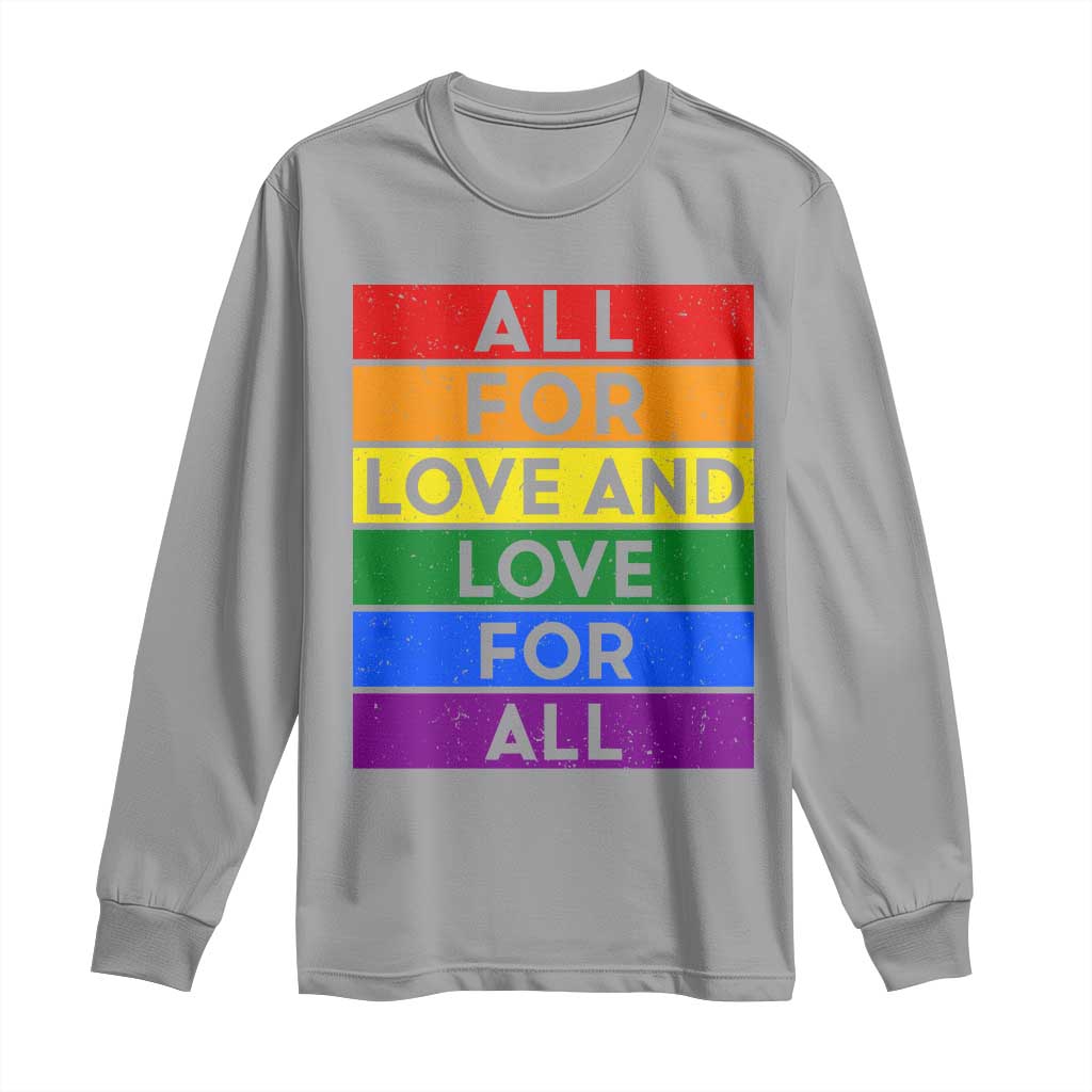 Vintage All For Love And Love For All Long Sleeve Shirt Pride Month Rainbow Graphic TS12 Sport Gray Print Your Wear