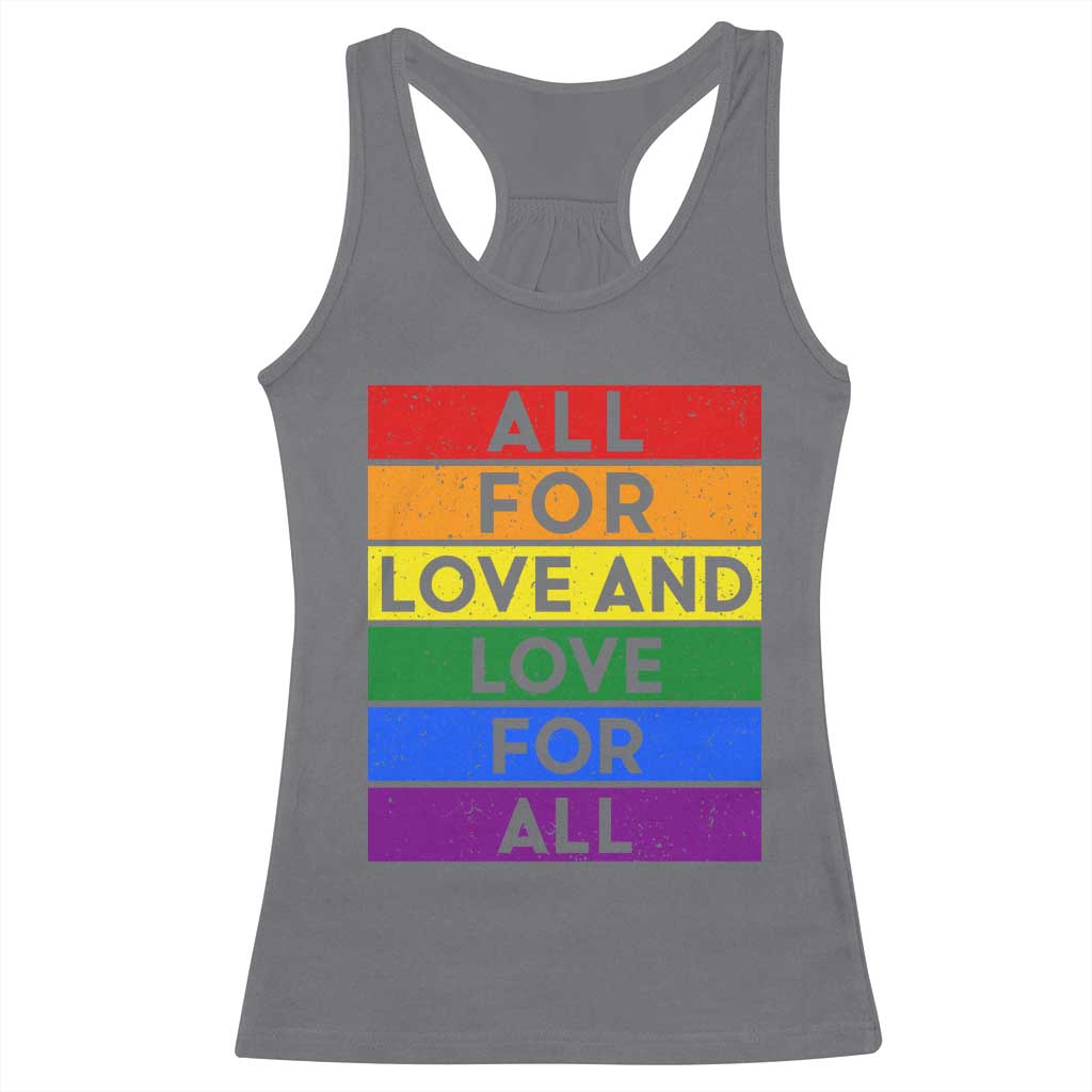 Vintage All For Love And Love For All Racerback Tank Top Pride Month Rainbow Graphic TS12 Charcoal Print Your Wear