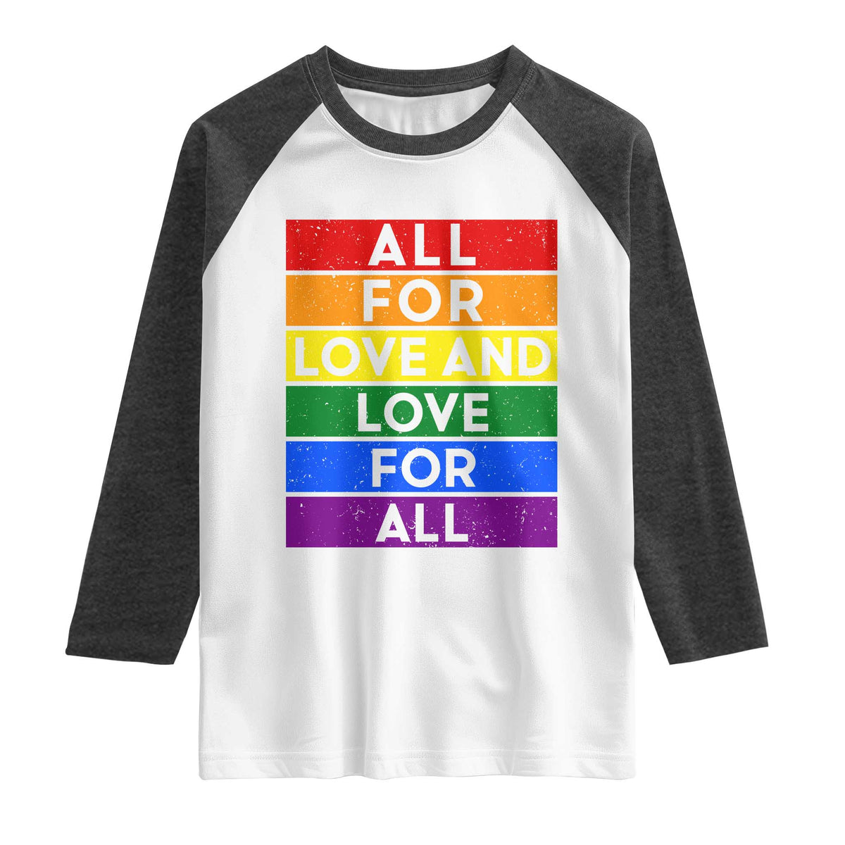 Vintage All For Love And Love For All Raglan Shirt Pride Month Rainbow Graphic TS12 White Heather Charcoal Print Your Wear