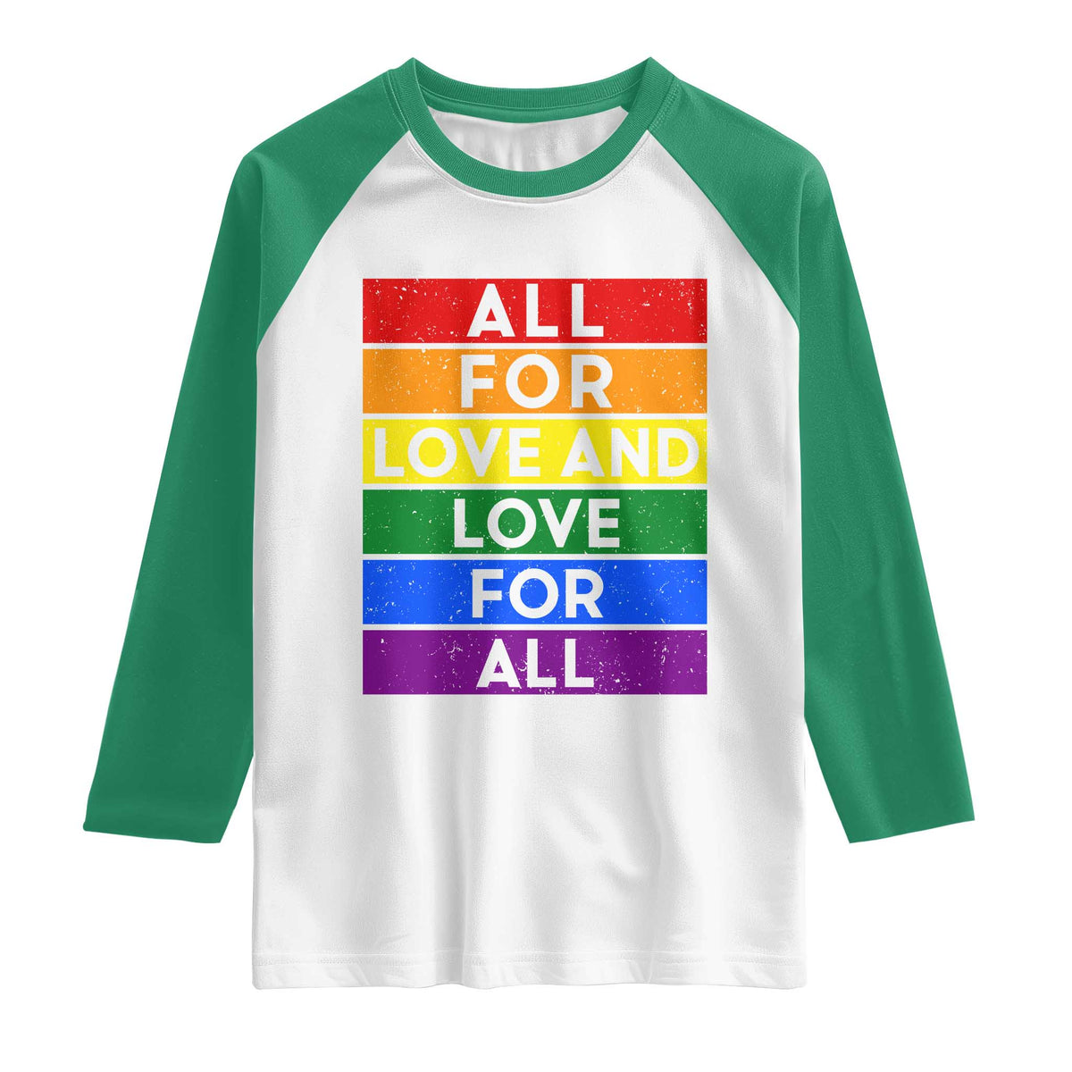 Vintage All For Love And Love For All Raglan Shirt Pride Month Rainbow Graphic TS12 White Kelly Green Print Your Wear