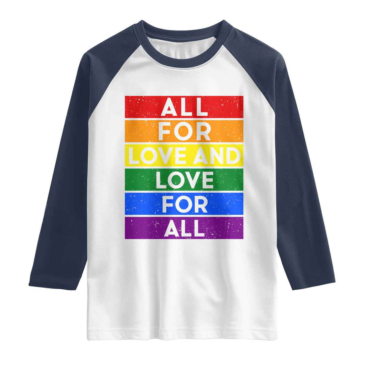 Vintage All For Love And Love For All Raglan Shirt Pride Month Rainbow Graphic TS12 White Navy Print Your Wear