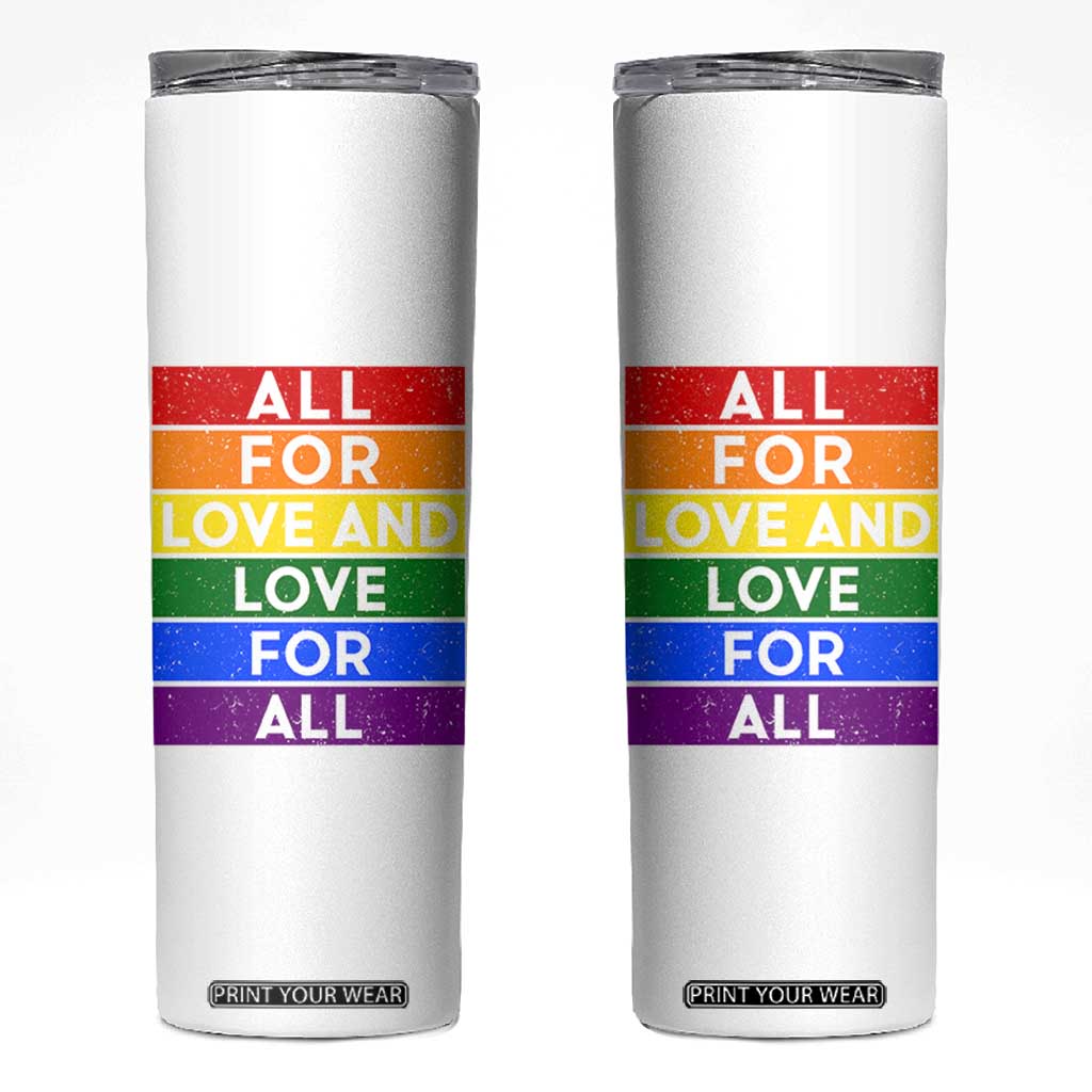 Vintage All For Love And Love For All Skinny Tumbler Pride Month Rainbow Graphic TS12 White Print Your Wear