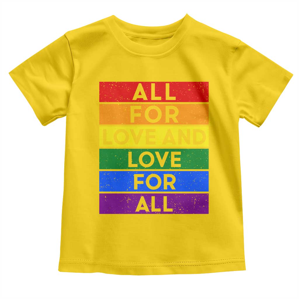 Vintage All For Love And Love For All Toddler T Shirt Pride Month Rainbow Graphic