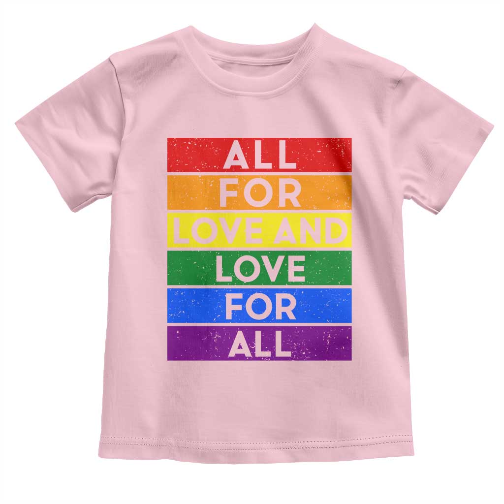 Vintage All For Love And Love For All Toddler T Shirt Pride Month Rainbow Graphic