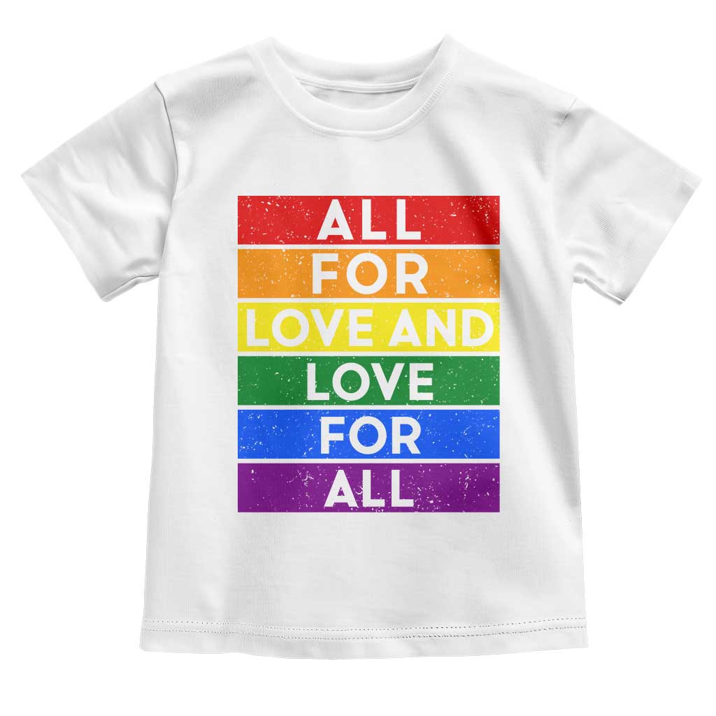 Vintage All For Love And Love For All Toddler T Shirt Pride Month Rainbow Graphic