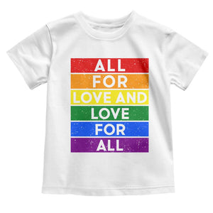 Vintage All For Love And Love For All Toddler T Shirt Pride Month Rainbow Graphic