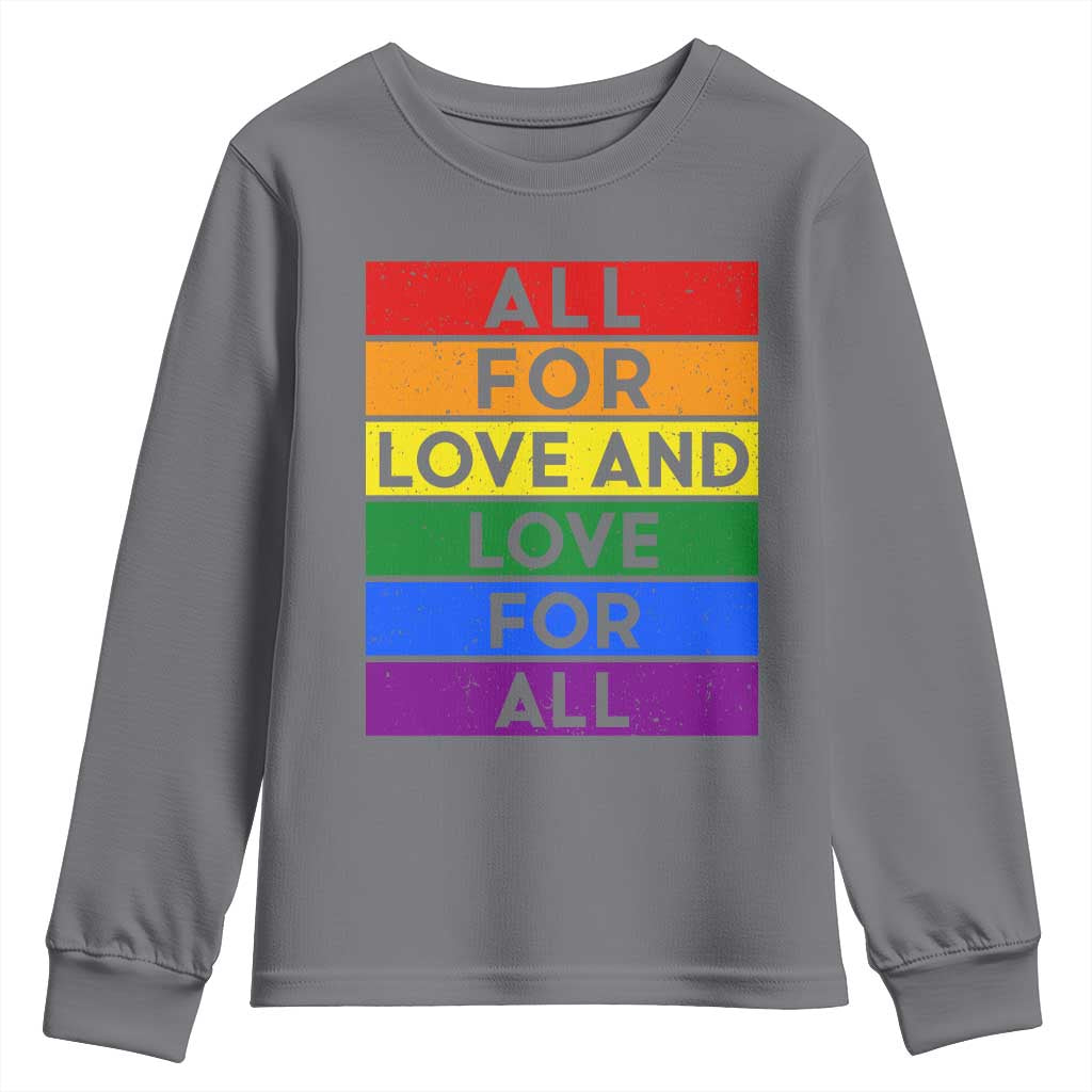 Vintage All For Love And Love For All Youth Sweatshirt Pride Month Rainbow Graphic TS12 Charcoal Print Your Wear