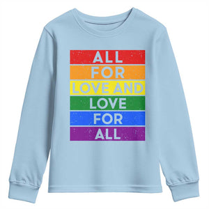 Vintage All For Love And Love For All Youth Sweatshirt Pride Month Rainbow Graphic TS12 Light Blue Print Your Wear