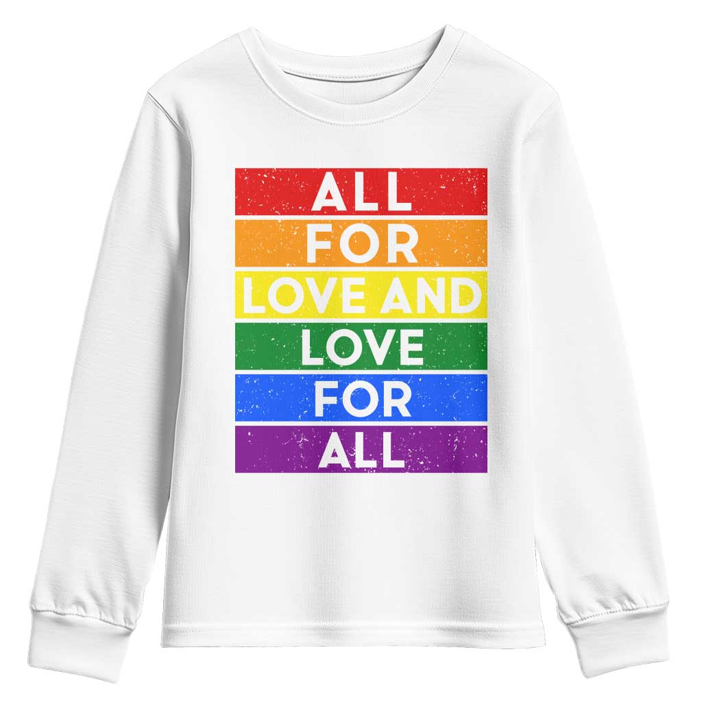 Vintage All For Love And Love For All Youth Sweatshirt Pride Month Rainbow Graphic TS12 White Print Your Wear