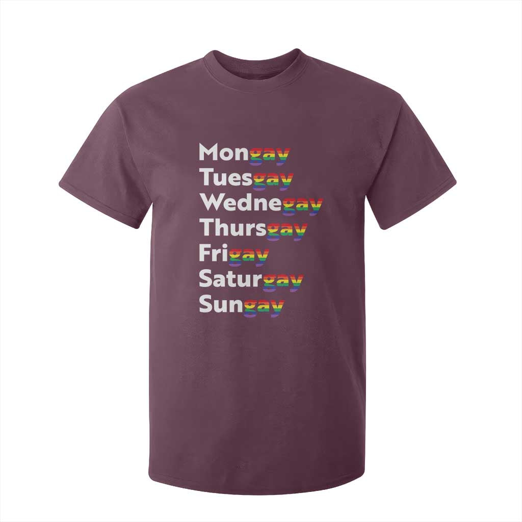 Rainbow Days Of The Week Mongay Tuesgay T Shirt For Kid Funny LGBT Pride Month TS12 Maroon Print Your Wear