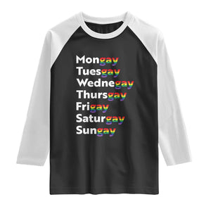 Rainbow Days Of The Week Mongay Tuesgay Raglan Shirt Funny LGBT Pride Month TS12 Black White Print Your Wear