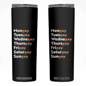 Rainbow Days Of The Week Mongay Tuesgay Skinny Tumbler Funny LGBT Pride Month TS12 Black Print Your Wear