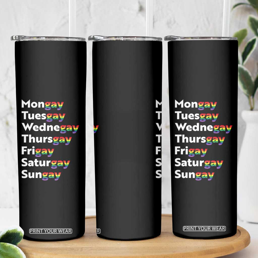 Rainbow Days Of The Week Mongay Tuesgay Skinny Tumbler Funny LGBT Pride Month TS12 Print Your Wear