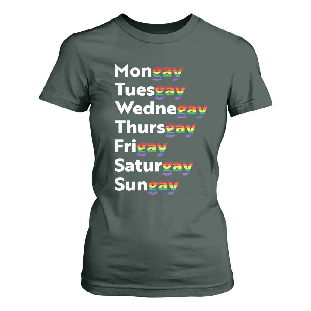 Rainbow Days Of The Week Mongay Tuesgay T Shirt For Women Funny LGBT Pride Month TS12 Dark Forest Green Print Your Wear