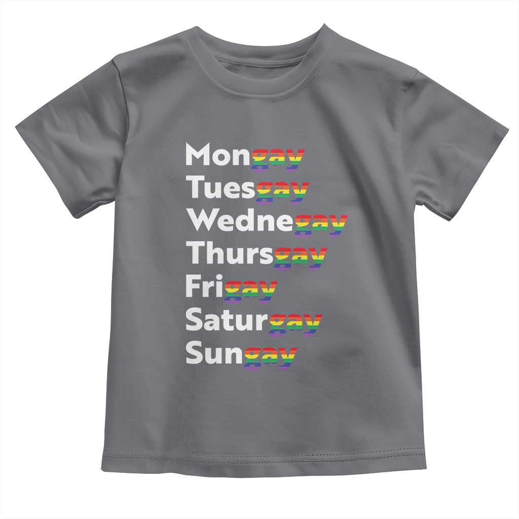 Rainbow Days Of The Week Mongay Tuesgay Toddler T Shirt Funny LGBT Pride Month TS12 Charcoal Print Your Wear