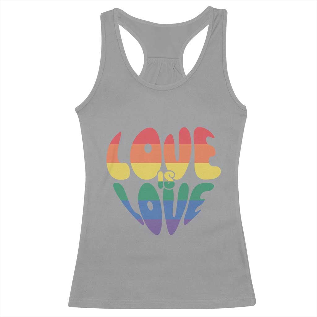Love Is Love LGBTQ Pride Racerback Tank Top Rainbow Flag Community TS12 Sport Gray Print Your Wear