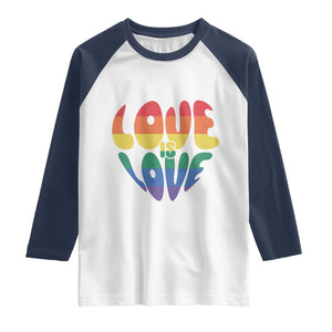 Love Is Love LGBTQ Pride Raglan Shirt Rainbow Flag Community TS12 White Navy Print Your Wear