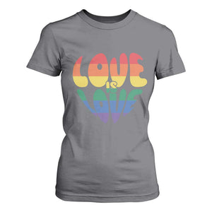 Love Is Love LGBTQ Pride T Shirt For Women Rainbow Flag Community TS12 Charcoal Print Your Wear