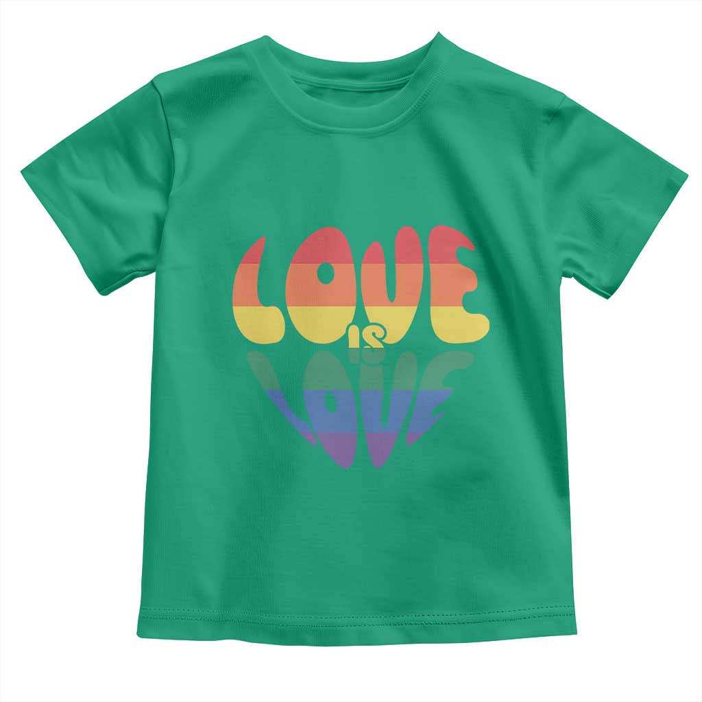 Love Is Love LGBTQ Pride Toddler T Shirt Rainbow Flag Community TS12 Irish Green Print Your Wear