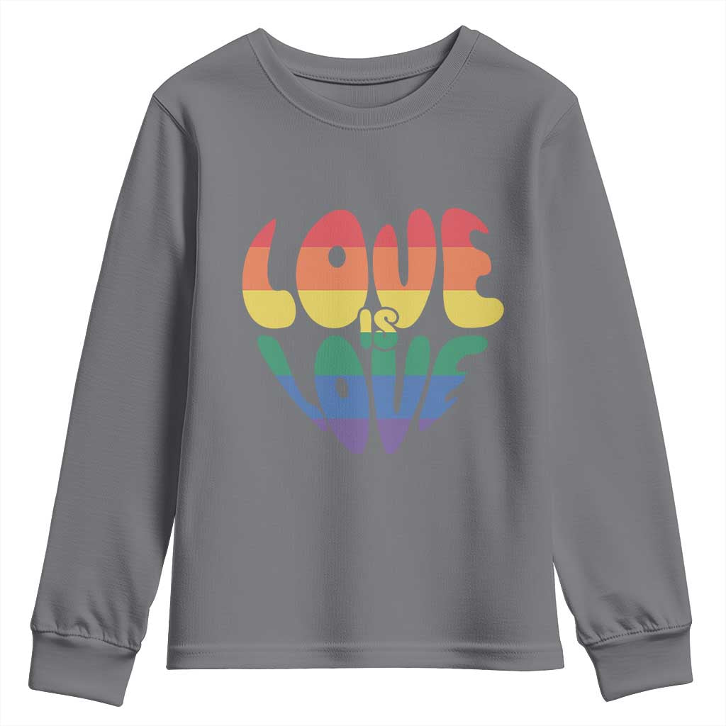 Love Is Love LGBTQ Pride Youth Sweatshirt Rainbow Flag Community TS12 Charcoal Print Your Wear