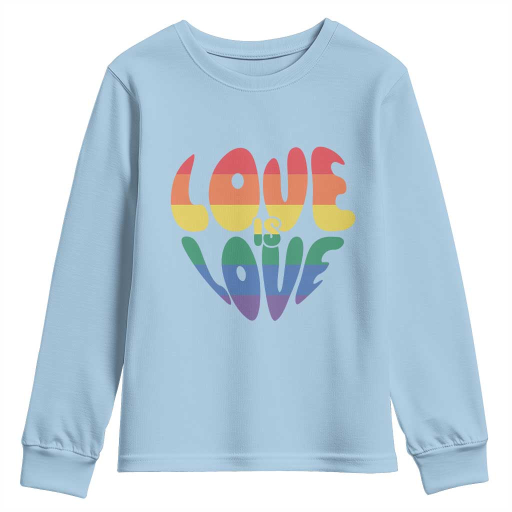 Love Is Love LGBTQ Pride Youth Sweatshirt Rainbow Flag Community TS12 Light Blue Print Your Wear
