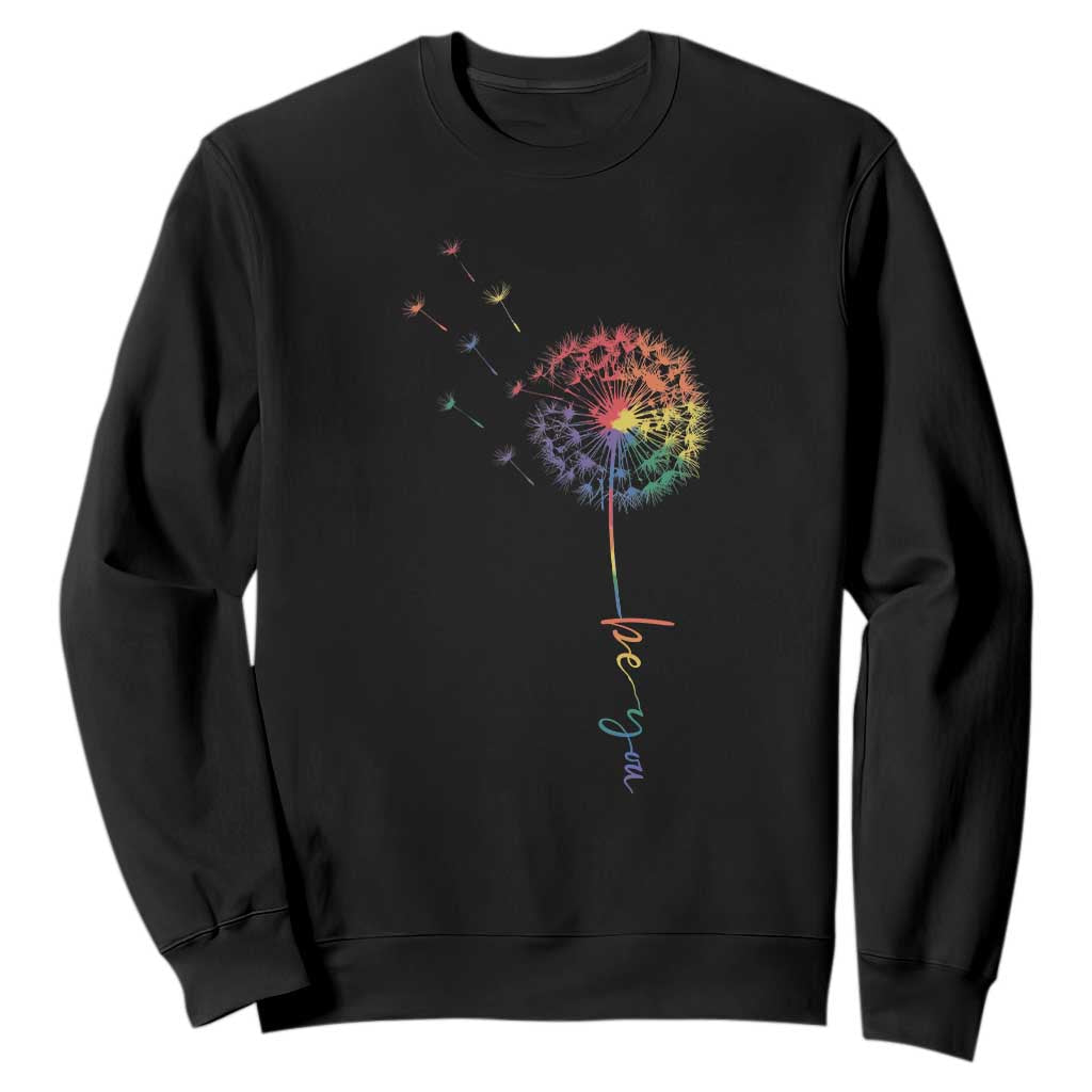 Be You LGBT Rainbow Dandelion Sweatshirt Pride Month Support TS12 Black Print Your Wear