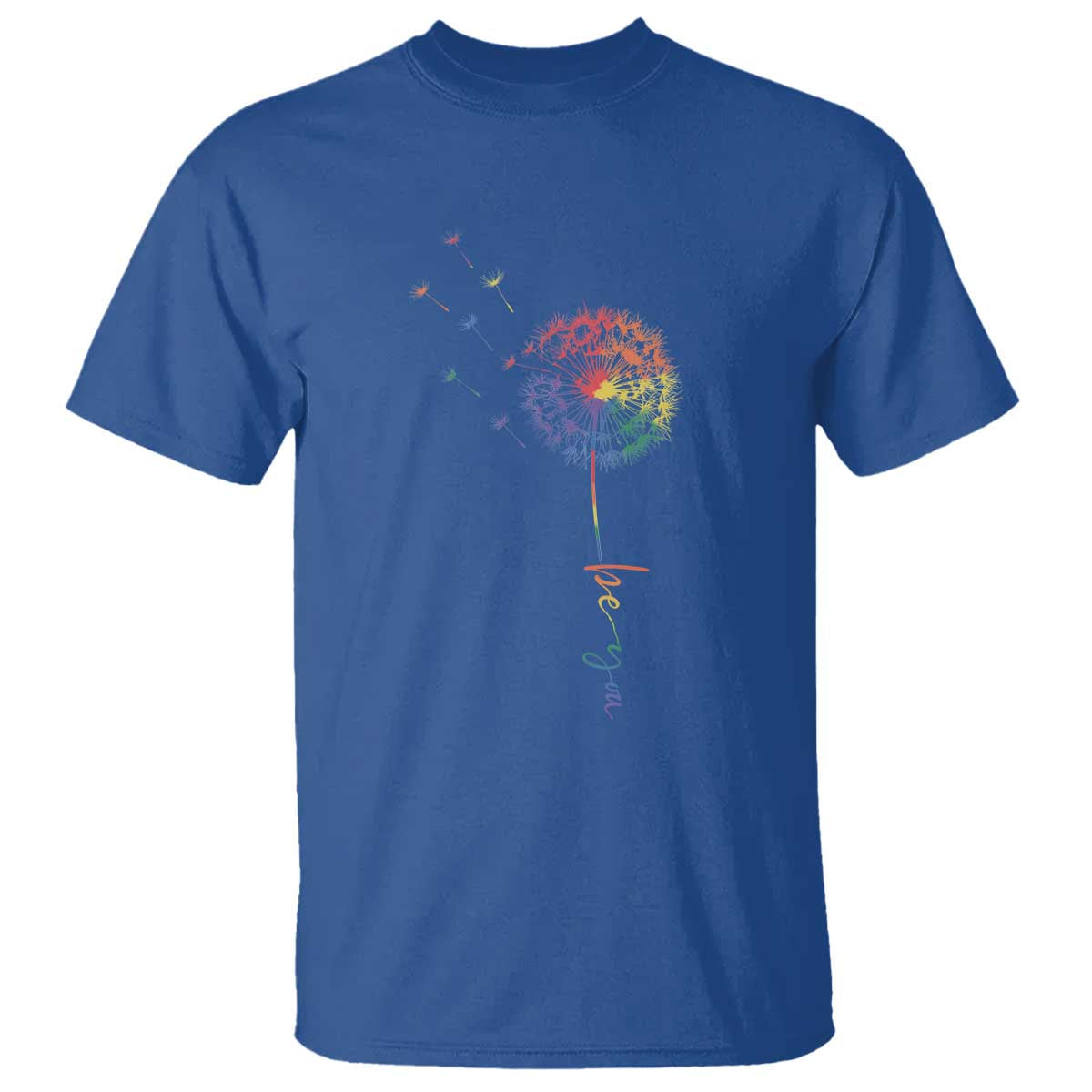 Be You LGBT Rainbow Dandelion T Shirt Pride Month Support TS12 Royal Blue Print Your Wear