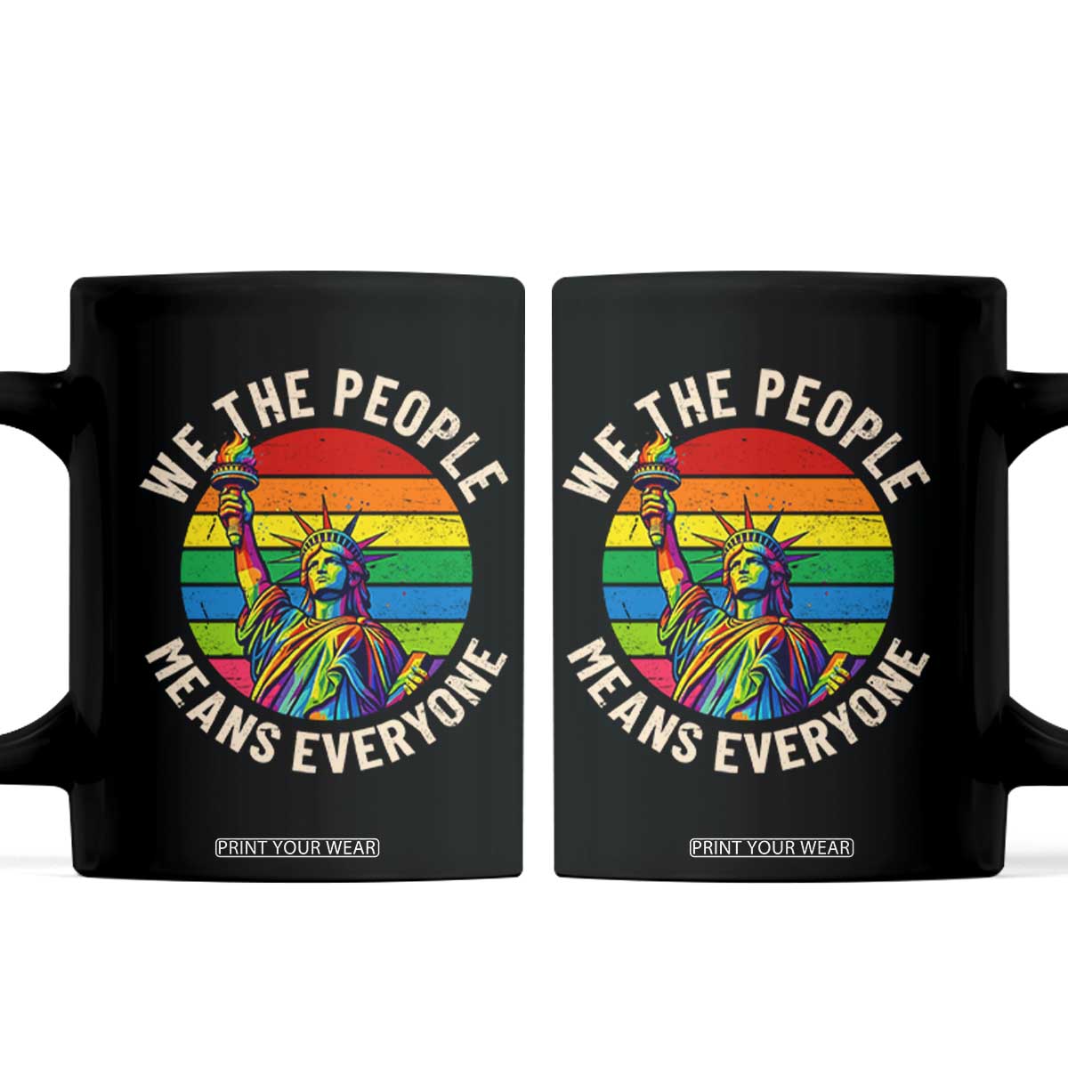 Rainbow Statue Of Liberty LGBTQ Pride Coffee Mug We The People Means Everyone