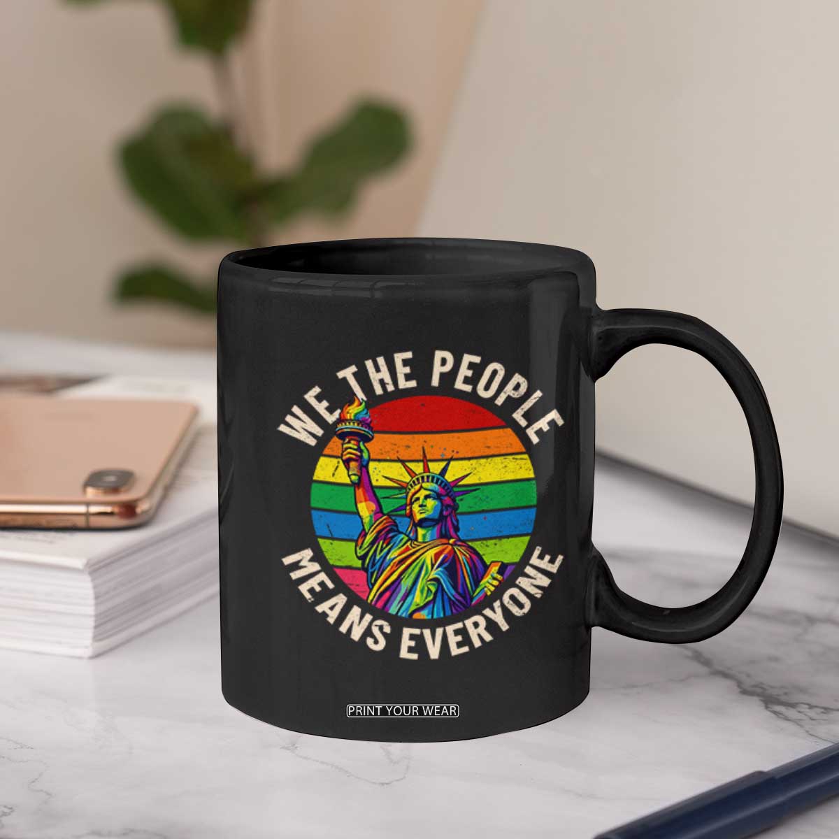 Rainbow Statue Of Liberty LGBTQ Pride Coffee Mug We The People Means Everyone TS12 Print Your Wear