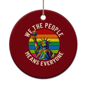 Rainbow Statue Of Liberty LGBTQ Pride Ceramic Ornament We The People Means Everyone