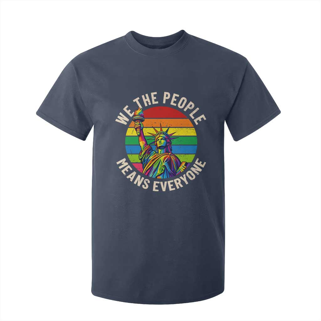 Rainbow Statue Of Liberty LGBTQ Pride T Shirt For Kid We The People Means Everyone