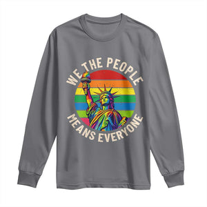 Rainbow Statue Of Liberty LGBTQ Pride Long Sleeve Shirt We The People Means Everyone TS12 Charcoal Print Your Wear