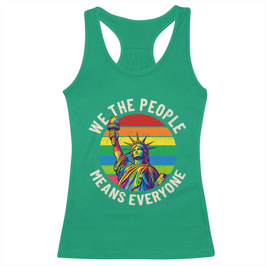 Rainbow Statue Of Liberty LGBTQ Pride Racerback Tank Top We The People Means Everyone