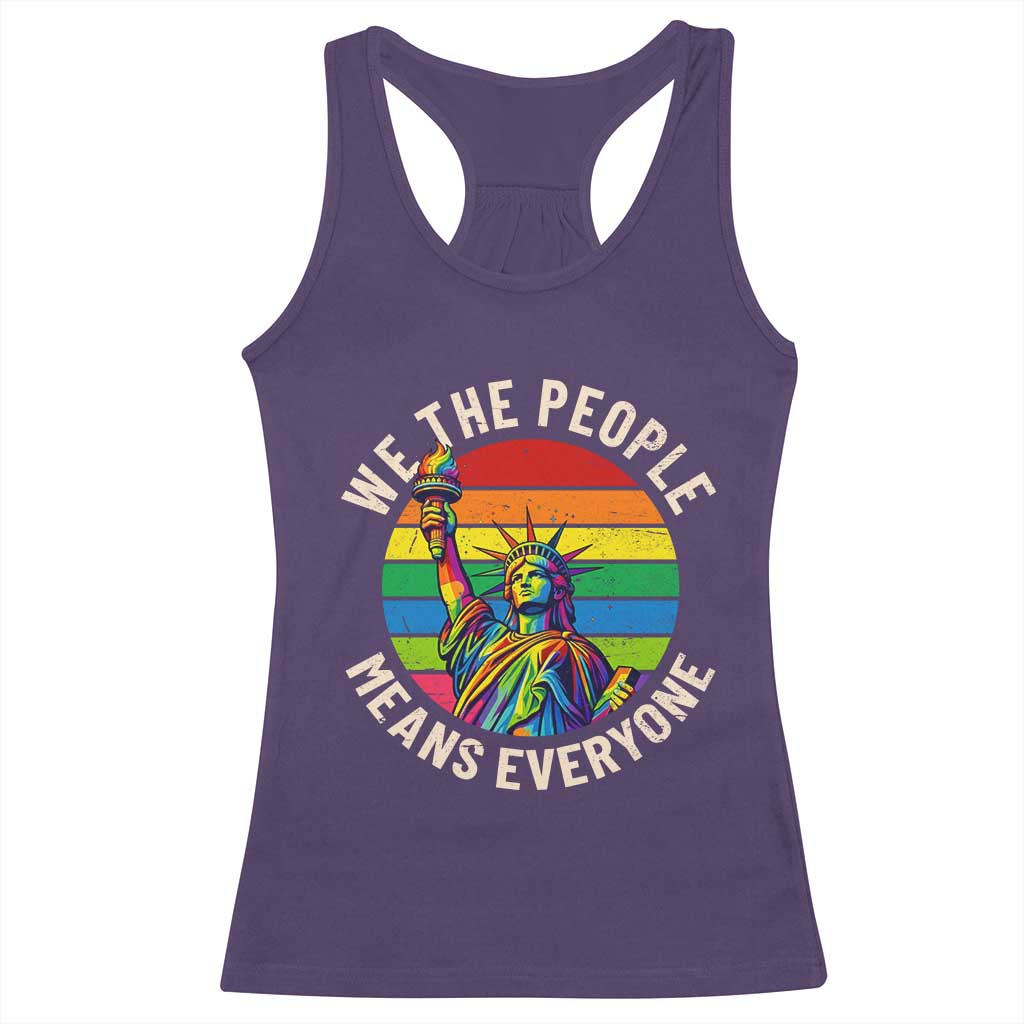 Rainbow Statue Of Liberty LGBTQ Pride Racerback Tank Top We The People Means Everyone