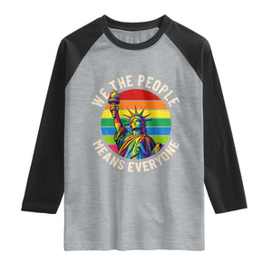 Rainbow Statue Of Liberty LGBTQ Pride Raglan Shirt We The People Means Everyone