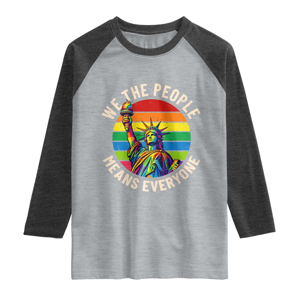 Rainbow Statue Of Liberty LGBTQ Pride Raglan Shirt We The People Means Everyone