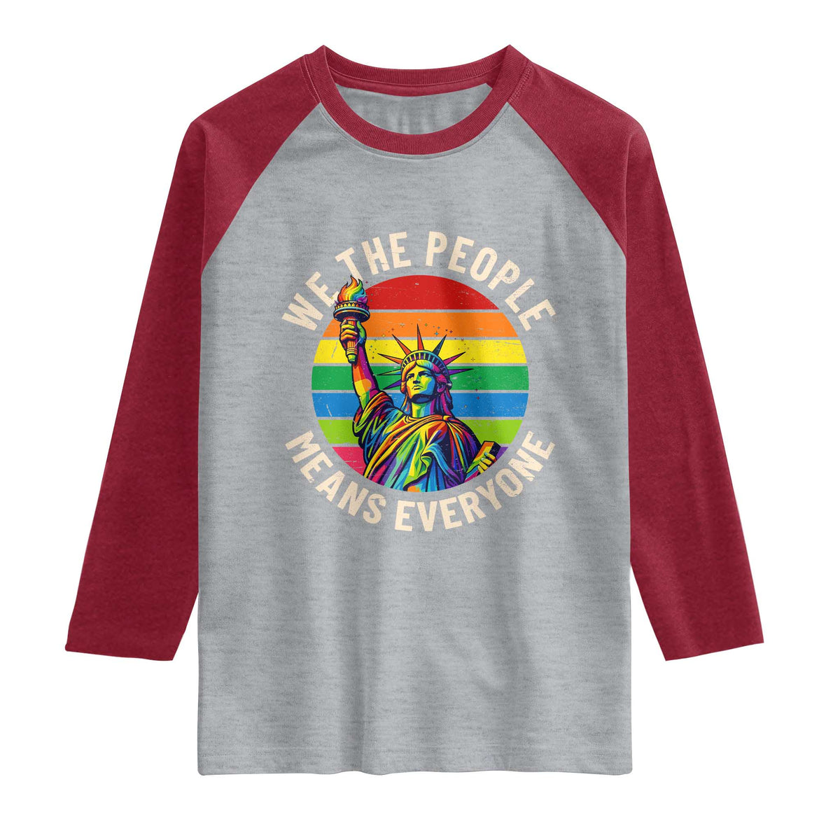 Rainbow Statue Of Liberty LGBTQ Pride Raglan Shirt We The People Means Everyone