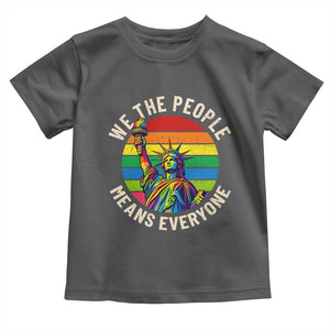 Rainbow Statue Of Liberty LGBTQ Pride Toddler T Shirt We The People Means Everyone TS12 Dark Heather Print Your Wear