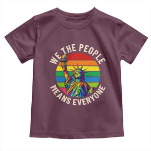 Rainbow Statue Of Liberty LGBTQ Pride Toddler T Shirt We The People Means Everyone TS12 Maroon Print Your Wear