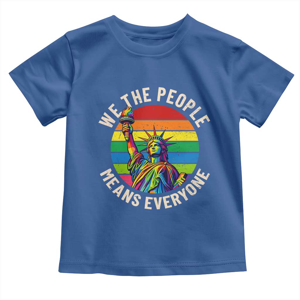 Rainbow Statue Of Liberty LGBTQ Pride Toddler T Shirt We The People Means Everyone TS12 Royal Blue Print Your Wear