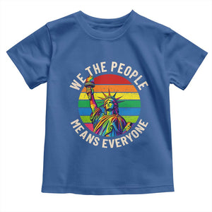 Rainbow Statue Of Liberty LGBTQ Pride Toddler T Shirt We The People Means Everyone TS12 Royal Blue Print Your Wear