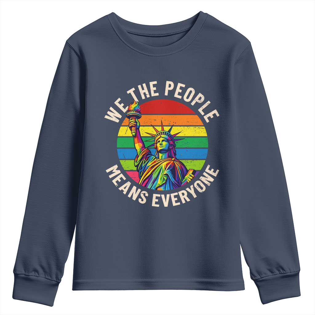 Rainbow Statue Of Liberty LGBTQ Pride Youth Sweatshirt We The People Means Everyone TS12 Navy Print Your Wear
