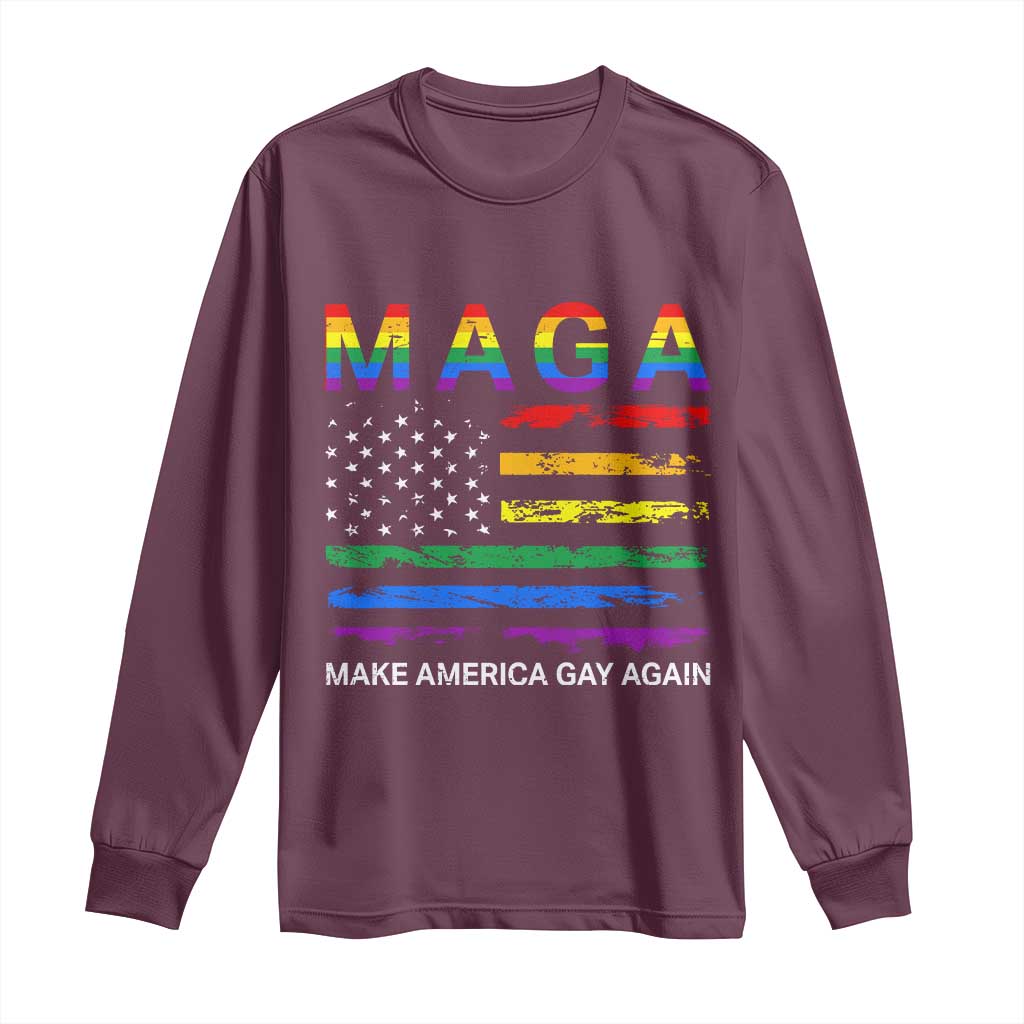 Make America Gay Again LGBTQ Pride Long Sleeve Shirt Funny Political Pride Graphic TS12 Maroon Print Your Wear
