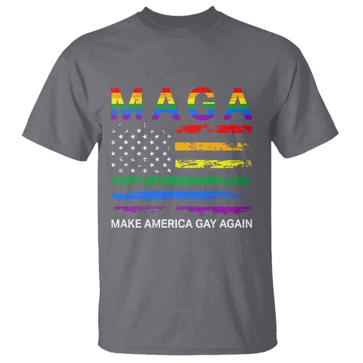 Make America Gay Again LGBTQ Pride T Shirt Funny Political Pride Graphic TS12 Charcoal Print Your Wear