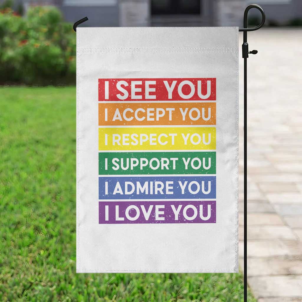 I See Accept Respect Support Admire Love You Garden Flag LGBT Ally Pride Graphic