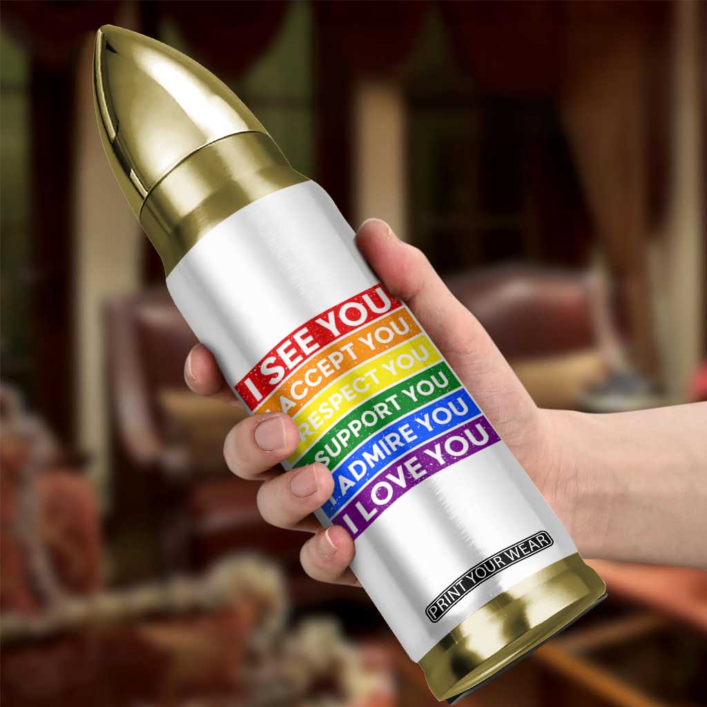 I See Accept Respect Support Admire Love You Bullet Tumbler LGBT Ally Pride Graphic TS12 Print Your Wear