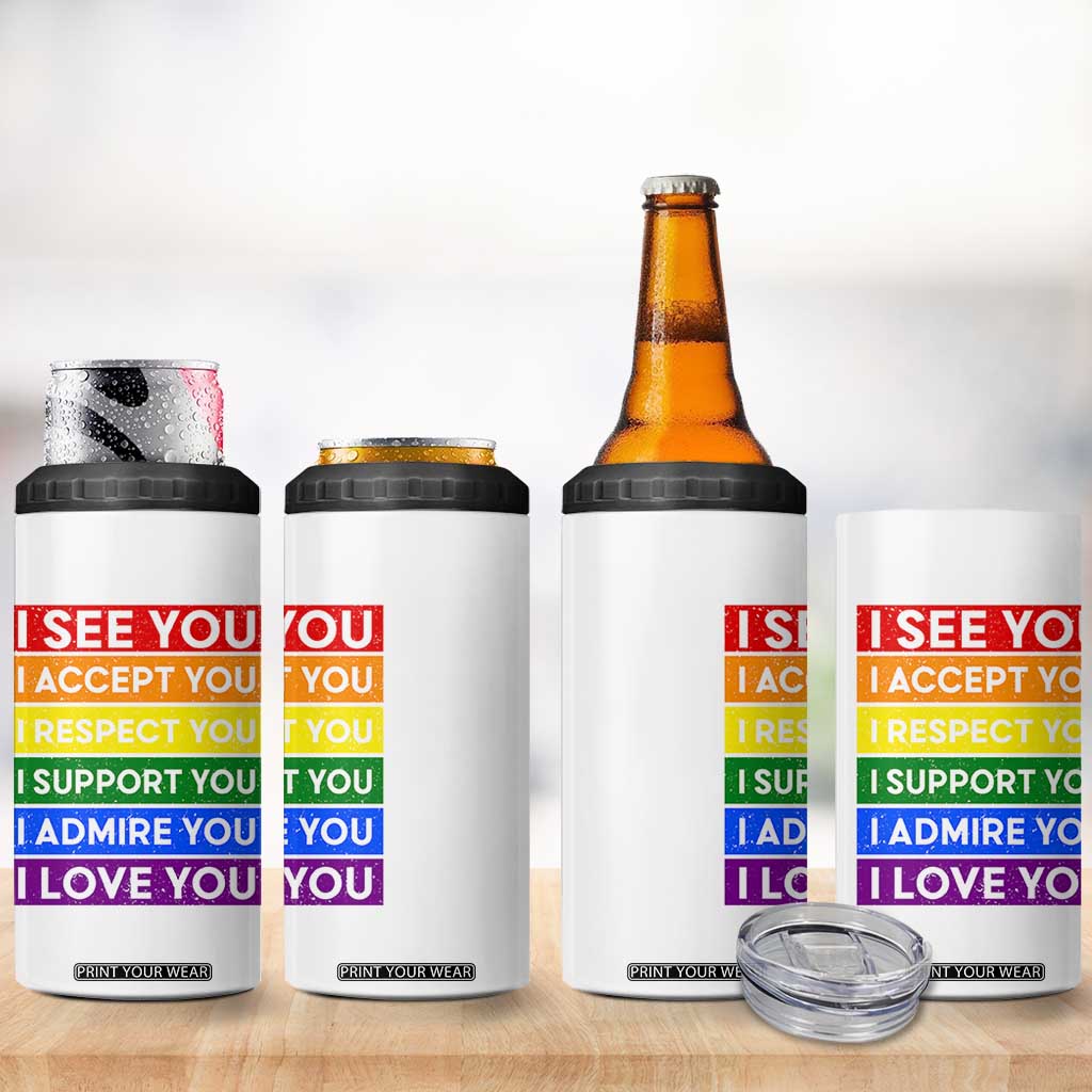 I See Accept Respect Support Admire Love You 4 in 1 Can Cooler Tumbler LGBT Ally Pride Graphic
