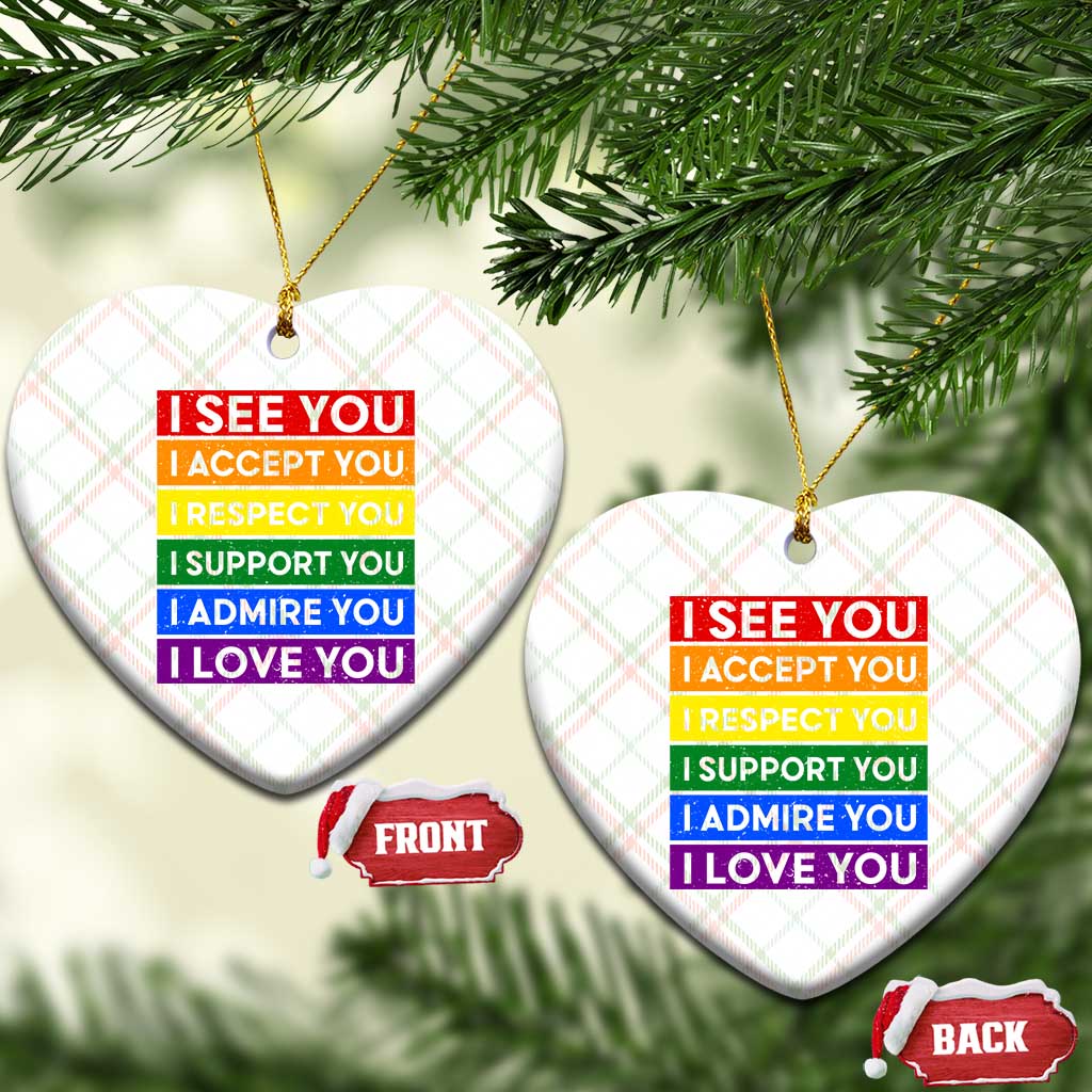 I See Accept Respect Support Admire Love You Ceramic Ornament LGBT Ally Pride Graphic