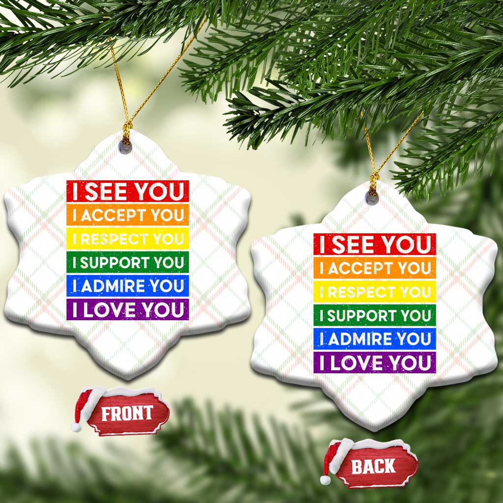I See Accept Respect Support Admire Love You Ceramic Ornament LGBT Ally Pride Graphic